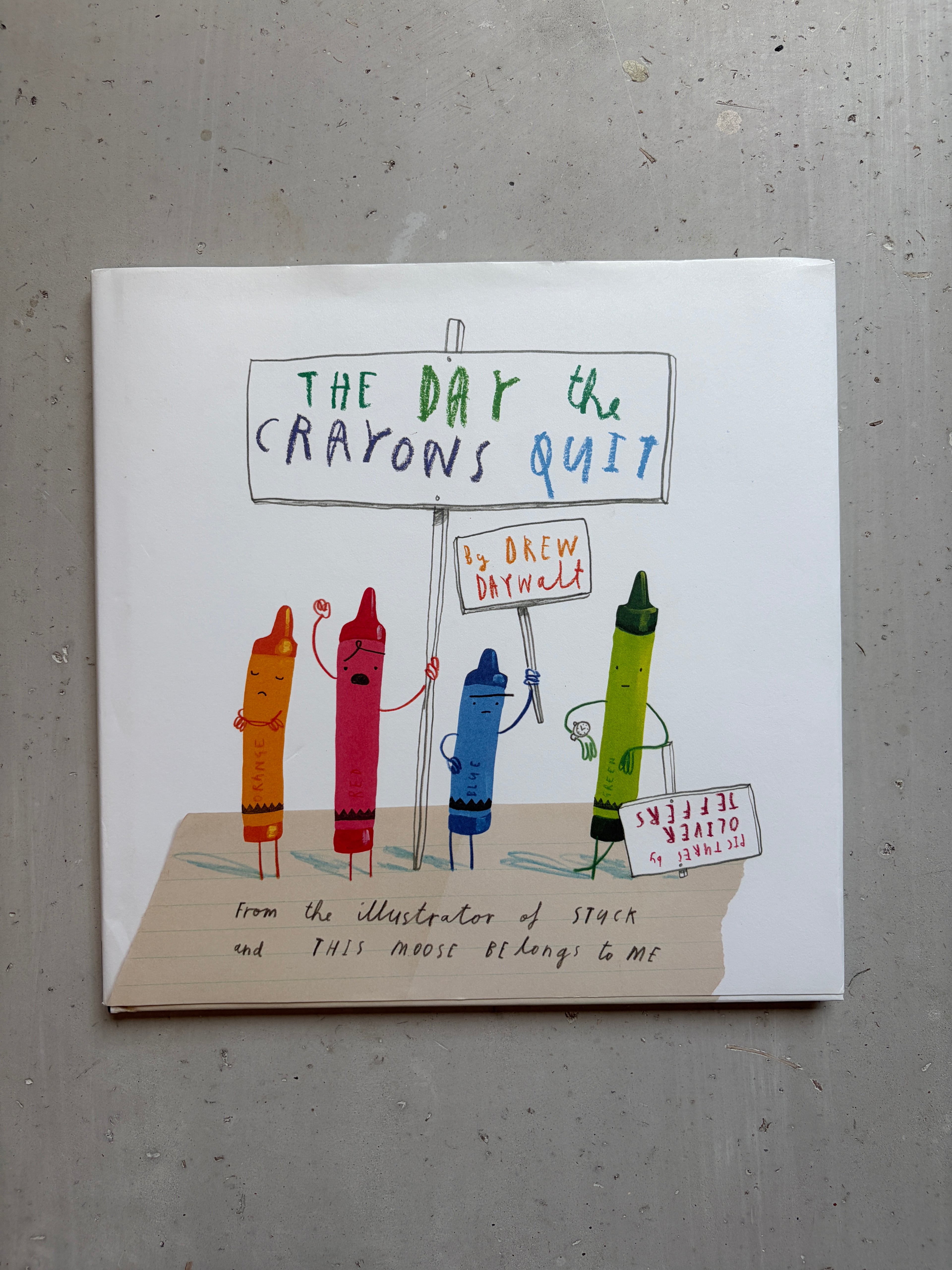 The Day the Crayons Quit Drew Daywalt / Oliver Jeffers